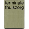 Terminale thuiszorg door Wouterlood