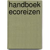 Handboek Ecoreizen door Onbekend