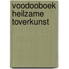 Voodooboek heilzame toverkunst door Louise Gordon