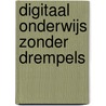 Digitaal onderwijs zonder drempels door J. Steyaert