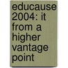 EDUCAUSE 2004: IT From a Higher Vantage Point door W. Aalderink