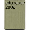 Educause 2002 door Onbekend