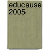 EDUCAUSE 2005 door H.A.T. Logtenberg