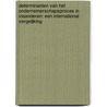 Determinanten van het ondernemerschapsproces in Vlaanderen: een international vergelijking door Roy Thurik