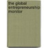 The global entrepreneurship monitor