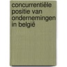 Concurrentiële positie van ondernemingen in België by L. Sleuwaegen