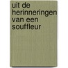 Uit de herinneringen van een souffleur door B. Bevers