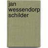 Jan Wessendorp schilder by J.Y.H.A. Jacobs
