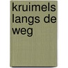 Kruimels langs de weg door R. Bouwman