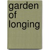 Garden of longing door H. Rouweler