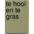 Te hooi en te gras