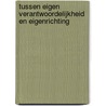 Tussen eigen verantwoordelijkheid en eigenrichting by Unknown