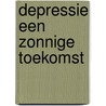 Depressie een zonnige toekomst door Sonia