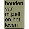 Houden van mijzelf en het leven by Sonia