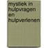 Mystiek in hulpvragen en hulpverlenen