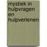 Mystiek in hulpvragen en hulpverlenen by Stef Bos