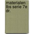 Materialen lbs serie 7e dr.