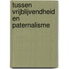 Tussen vrijblijvendheid en paternalisme by K. Groenveld