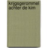 Krijgsgerommel achter de kim door P.G.C. van Schie