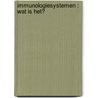 Immunologiesystemen : wat is het? door Concept Bv