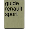Guide Renault Sport by T. Vos