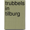 Trubbels in Tilburg by Concept Bv