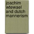 Joachim wtewael and dutch mannerism