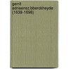 Gerrit Adriaensz.Bberckheyde (1638-1698) by C. Lawrence