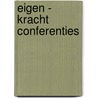 Eigen - kracht conferenties by Flory A. Van Beek