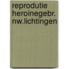 Reprodutie heroinegebr. nw.lichtingen door Swierstra