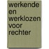 Werkende en werklozen voor rechter