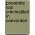 Preventie van criminaliteit in coevorden