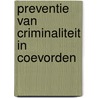 Preventie van criminaliteit in coevorden door Bosma