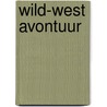 Wild-West avontuur door B. Beyant