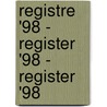 Registre '98 - Register '98 - Register '98 door Association Internationale du Registre des Bateaux du Rhin