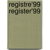 Registre'99 register'99 door Onbekend
