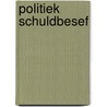 Politiek schuldbesef by Buchanan