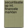 Secuiritisatie op int. financele markten by Steel