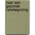 Naar een gezonde ryksbegroting