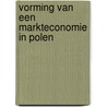 Vorming van een markteconomie in polen by Hoogduin