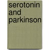 Serotonin and Parkinson by B. Scholtissen