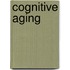 Cognitive aging