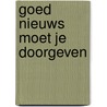 Goed nieuws moet je doorgeven door Robert E. Ford