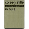 CO Een stille moordenaar in huis door M. van Laeken