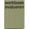 Werkboek evalueren door V. Stevens