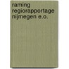 Raming regiorapportage Nijmegen e.o. by Regionaal platform arbeidsmarktbeleid Nijmegen