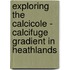 Exploring the calcicole - calcifuge gradient in heathlands