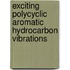 Exciting polycyclic aromatic hydrocarbon vibrations
