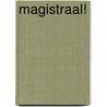 Magistraal! by Unknown