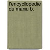 L'encyclopedie du Manu B. door Onbekend